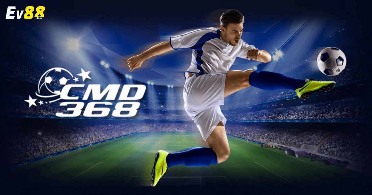 CMD 368 EV88 Là Gì? Vì Sao Được Người Chơi Yêu Thích?