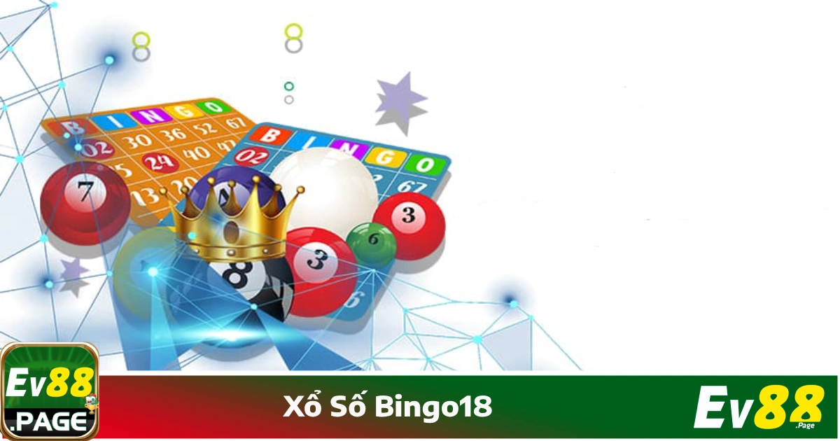 Những phương pháp chơi xổ số Bingo18 giúp tăng tỷ lệ thắng