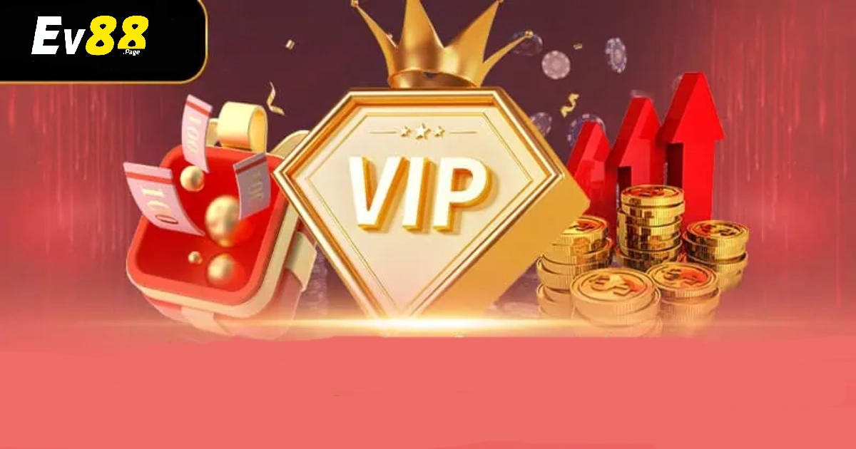 Tổng quan về độc quyền VIP tại EV88